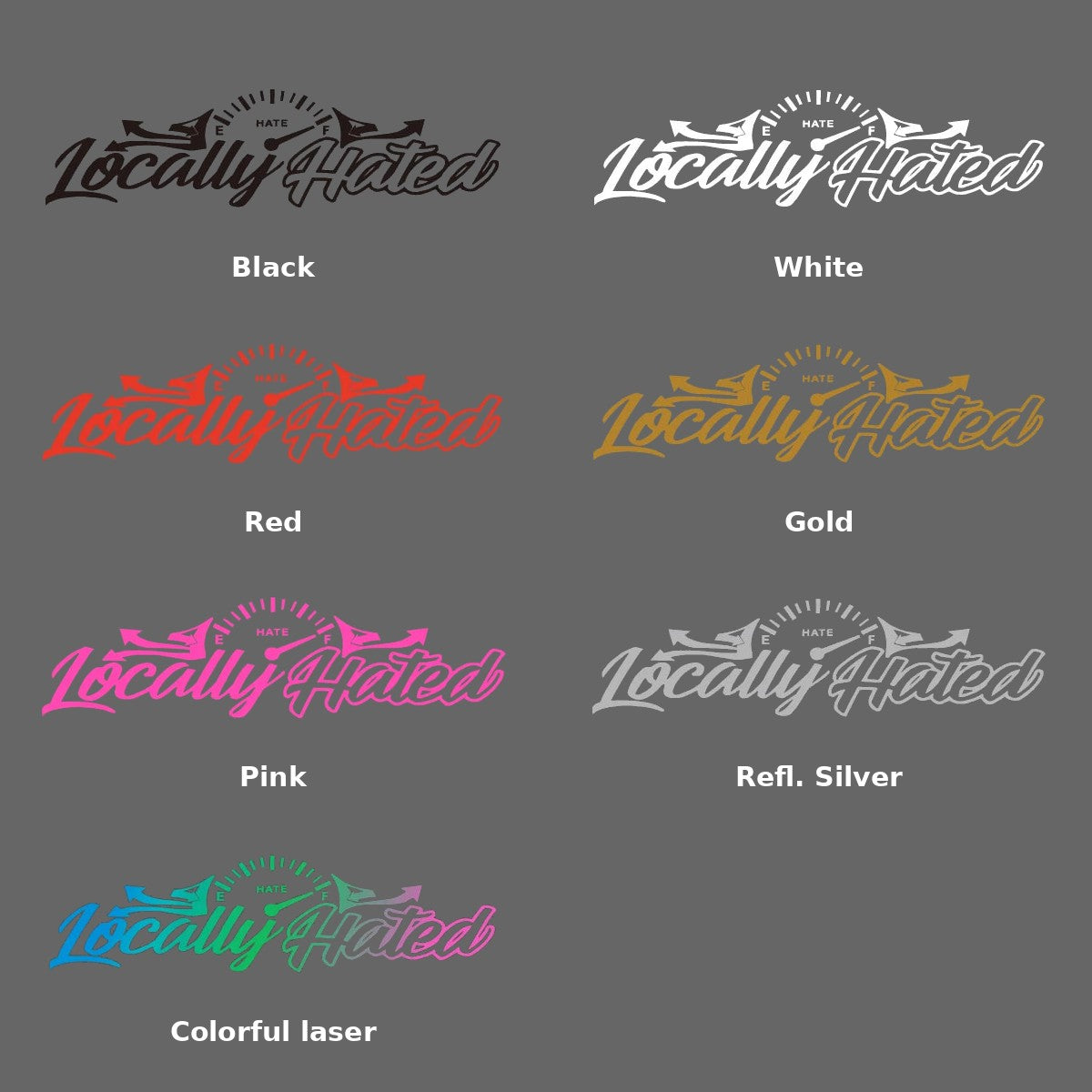 Locally Hated decal color chart: black, white, red, gold, pink, reflective silver and laser