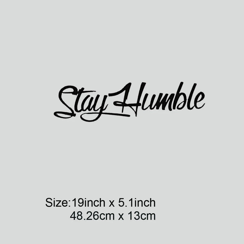 Black Stay Humble vinyl decal, 19 x 5.1 inches