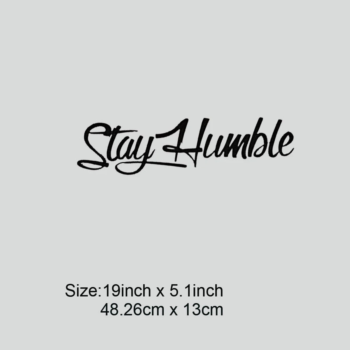 Black Stay Humble vinyl decal, 19 x 5.1 inches